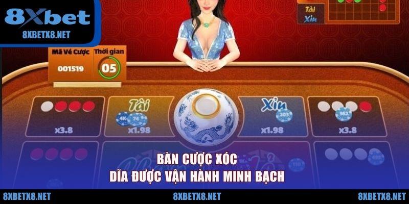 Bàn cược Xóc Dĩa được vận hành minh bạch