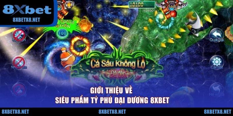 Giới thiệu về siêu phẩm Tỷ phú đại dương 8XBET
