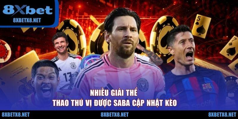 Nhiều giải thể thao thú vị được SABA cập nhật kèo